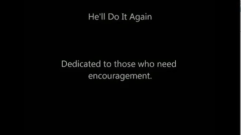 He'll Do it Again  with Lyrics