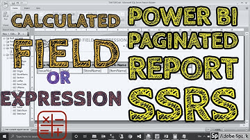 What Is Calculated Field or Expression in Power BI Paginated Report or SSRS - TAIK18 (13-5) Power BI