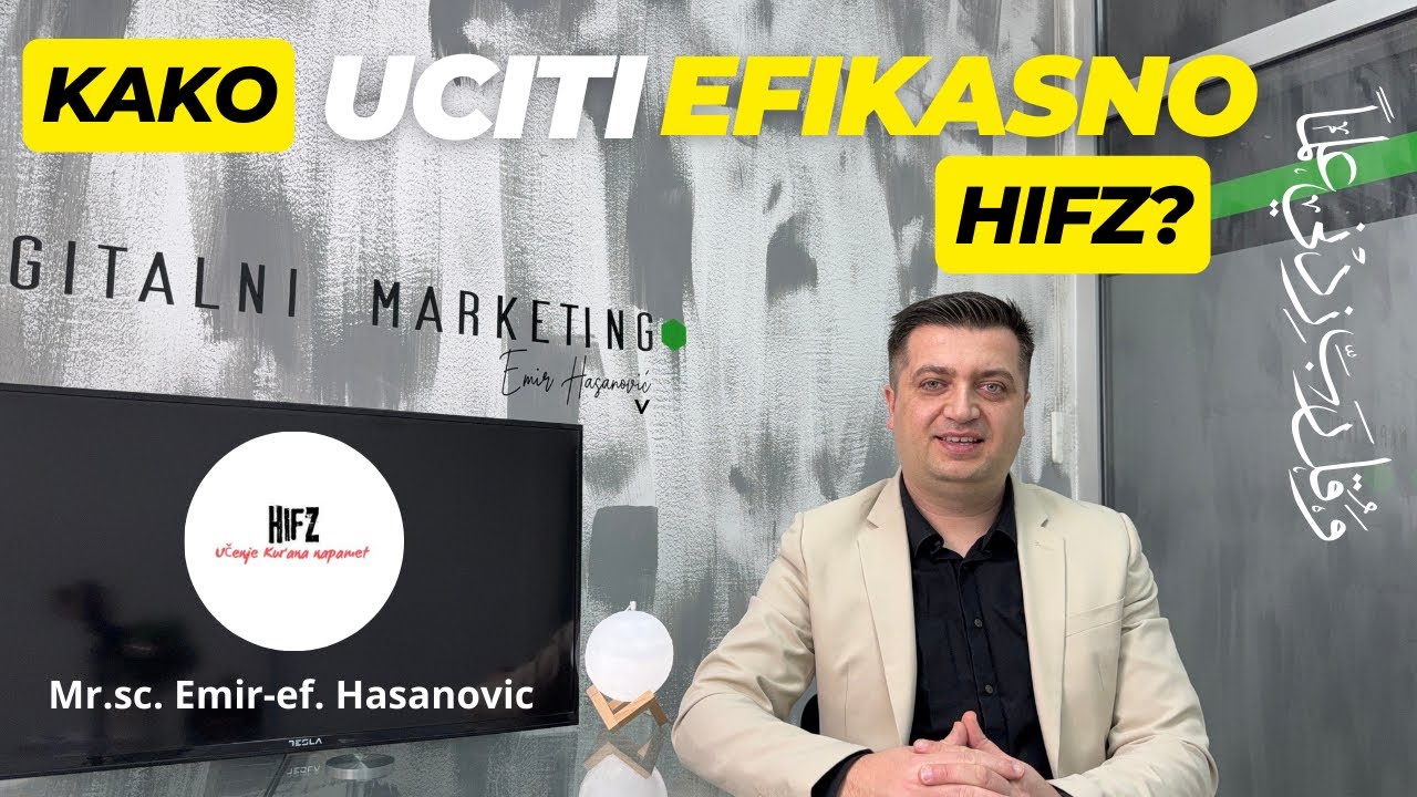Kako učiti EFIKASNO hifz? | Emir Hasanovic | PLU Marketing