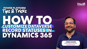 How to Customize Dataverse Record Statuses in Dynamics 365 | BI4ALL