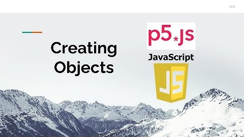Object Creation with p5.js and JavaScript