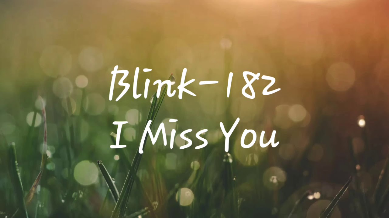 Blink 182 I Miss You Lyrics Deutsch Blink-182 - I Miss You Lyrics - YouTube