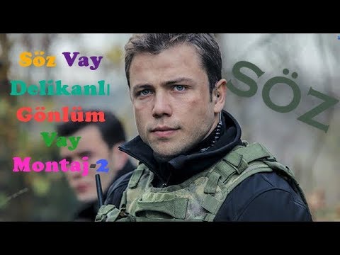 Söz Vay Delikanlı Gönlüm Vay Montaj-2