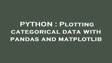 PYTHON : Plotting categorical data with pandas and matplotlib
