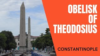 The Hippodrome of Constantinople. Part 2 - The Obelisk of Theodosius