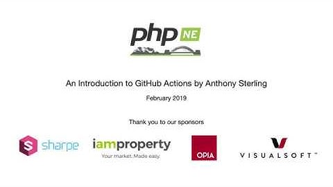 An Introduction to GitHub Actions by Anthony Sterling – PHP North East, February 2019