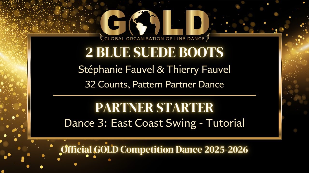 GOLD 2025 Partner Starter - Dance 3: ECS "2 Blue Suede Boots" - Tutorial without music GOLD 2025 Partner Starter - Dance 3: ECS "2 Blue Suede Boots" - Tutorial without music