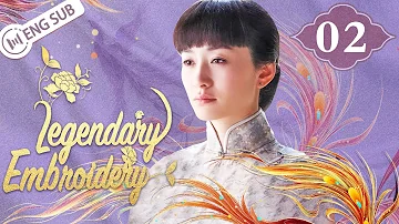 [Eng Sub] Legendary Embroidery EP 02 (Li Xiaoran, Hawick Lau, Cherrie Ying) | 凤穿牡丹