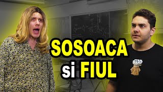 SOSOACA SI FIUL