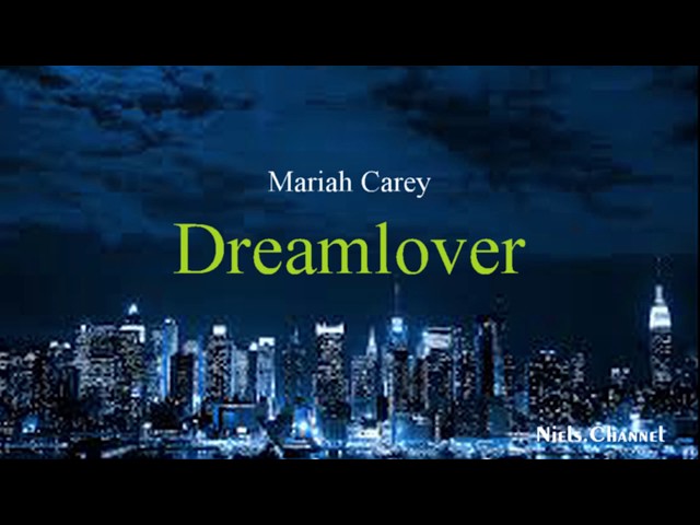 Mariah carey - Dreamlover (Lyrics) class=