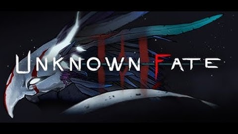 Unknown Fate Walkthrough - Part 1