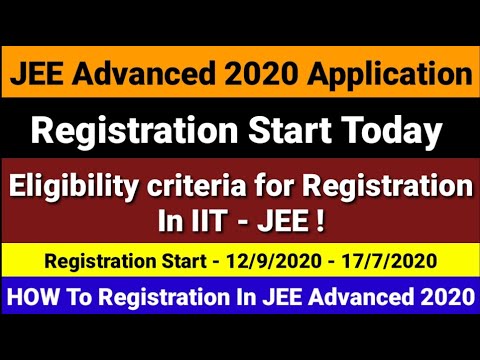 JEE Advanced 2020 Registration Start Today | Eligibility Criteria for JEE Advanced 2020 | #IIT-Delhi