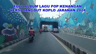 FULL ALBUM LAGU LAWAS POP KENANGAN VERSI DANGDUT  2024
