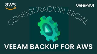 Configuración Inicial de Veeam Backup for AWS screenshot 1