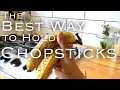 HOW TO HOLD Chopsticks
