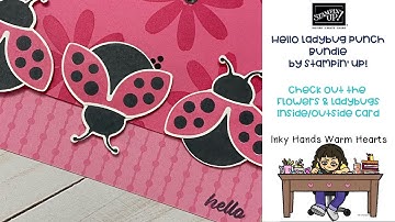 🐞 Hello Ladybug - Stampin’ Up! - Flowers and Ladybugs Inside/Outside Card - Inky Hands Warm Hearts