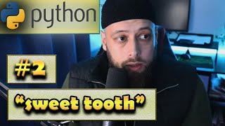 Sweet tooth | CS UNI Week1 | Python