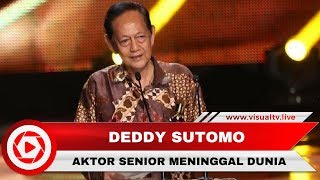 Catatan Film Aktor Senior Deddy Sutomo Sebelum Tutup Usia