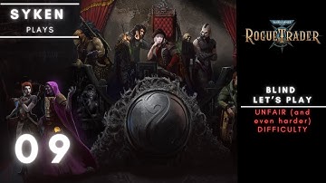 #09 Warhammer 40k Rogue Trader // Blind LetsPlay UNFAIR+ Difficulty