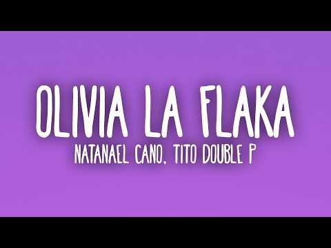 Natanael Cano x Tito Double P x Victor Mendivil x Ovi - OLIVIA LA FLAKA (Letra/Lyrics)