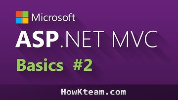 [Khóa học lập trình ASP.Net MVC 5 cơ bản] - Bài 2: Tạo website đầu tiên | HowKteam