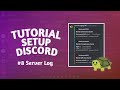 Cara setup Server Log | Tutorial Discord #8