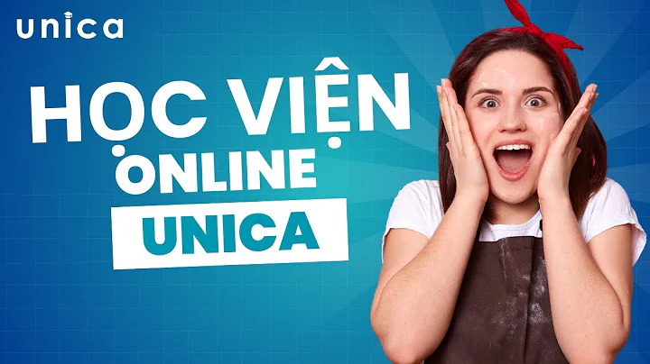Giới thiệu - Học viện online Unica