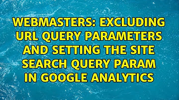 excluding URL query parameters and setting the site search query param in Google Analytics