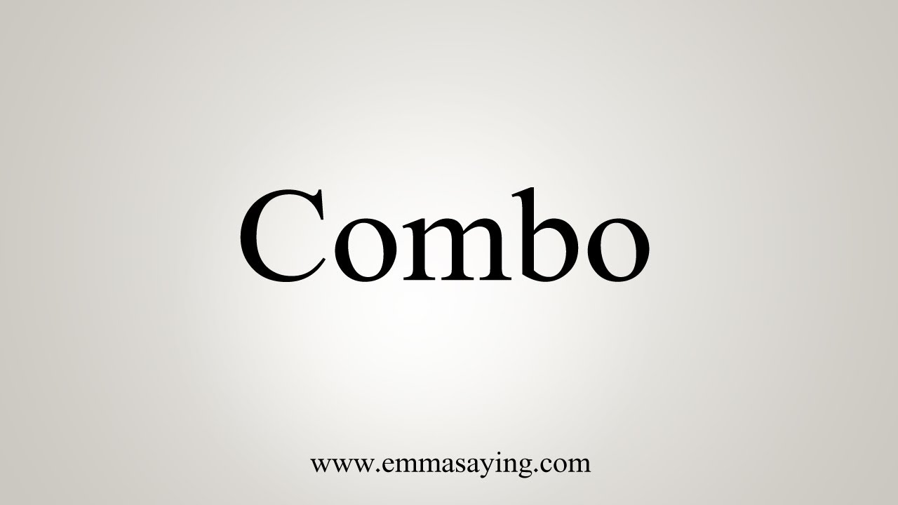 How To Say Combo