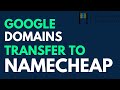 Howto transfer your domain from googlesquarespace to name cheap