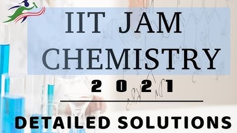IIT JAM CHEMISTRY 2021 Q NO. 51 TO 60 || JAM  PAPER COMPLETE SOLUTIONS | | YEAR -  2021