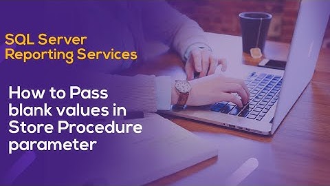 How to Pass blank values in Store Procedure parameter