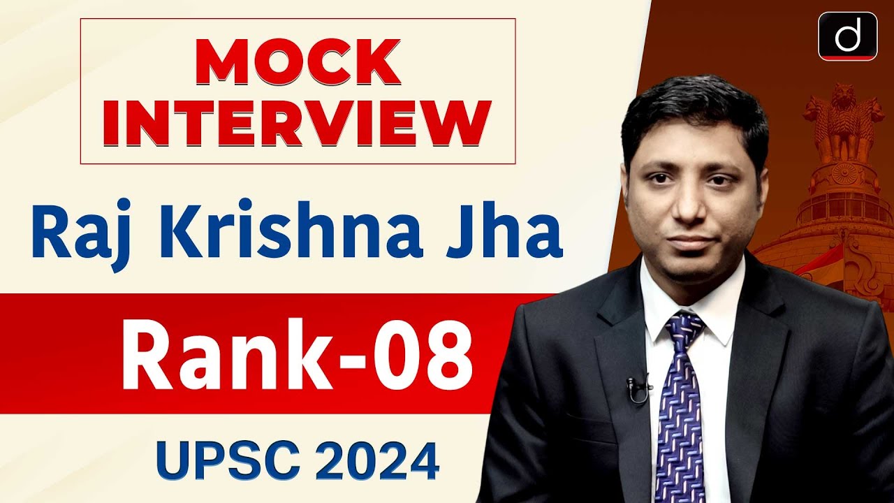 UPSC Result 2024 | Raj Krishna Jha | Rank – 8 | Mock Interview | Drishti IAS English