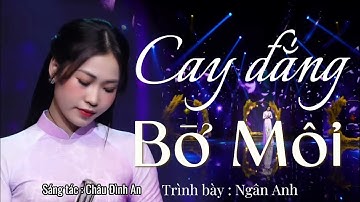 Cay Đắng Bờ Môi - Ngân Anh Official MV