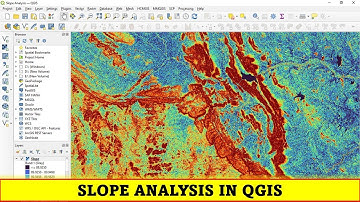 QGIS Tutorials 44: Slope Analysis in QGIS