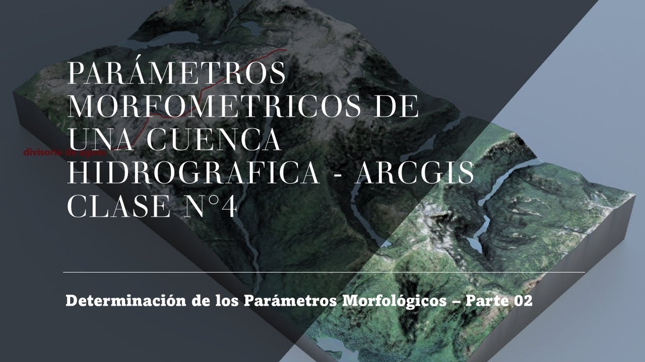 04 Parametros Morfologicos de una Cuenca con ArcGis  - Parte 2