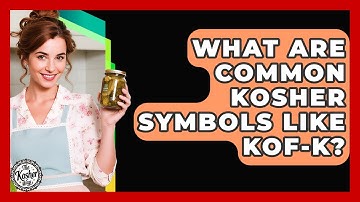 What Are Common Kosher Symbols Like Kof-K? - The Kosher Way