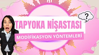 Tapyoka Nişastasının Modifikasyon Yöntemleri Ve Amaçları Nelerdir?