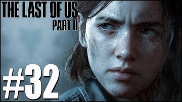 The Last of Us 2 - Part 32: Forgiveness
