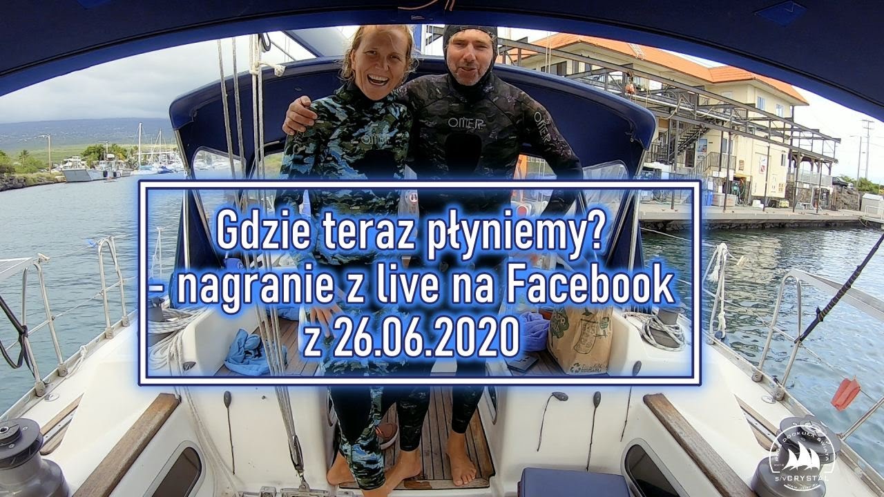 Gdzie płyniemy w czasach koronawirusa? | Nagranie z live na Facebook z dn. 26.06.2020 | SV Crystal