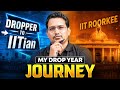 Dropper to IITian ( IIT Roorkee) - Rahul Yadav Sir Drop Year Journey🔥