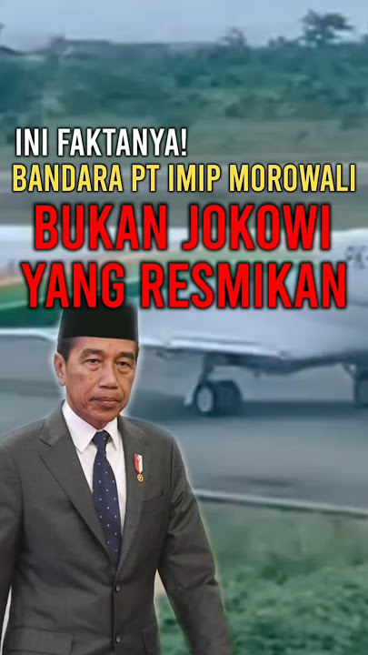 Viral! It wasn't Jokowi who inaugurated IMIP Airport in Morowali, Central Sulawesi.