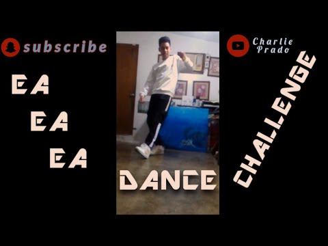 Ea Ea Ea Dance Challenge | Charlie Prado