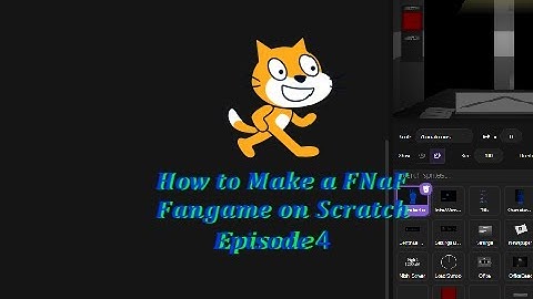 How to Make an ADVANCED FNaF 1 Game in Scratch! Ep. 4: Cameras