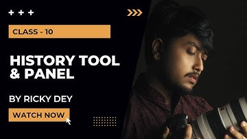 History Tool, Brush & Panel | Photoshop for Beginners Full In Bengali - Class 10 | Bangla Tutorial
