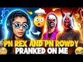 @PNROWDY &amp; @-REX_ PRANKED ON ME 😭😭 || I AM SHOCKED 😲 || GARENA FREE FIRE