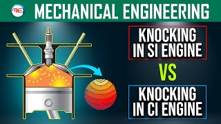 Knocking in SI Engine vs CI engine | Explain Differences in Knocking Phenomenon in SI and CI Engine