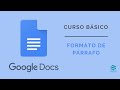 Curso Básico Google Docs. 📄 Formato de Párrafo