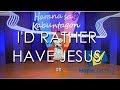 I'd Rather Have Jesus | Jeramie Sanico