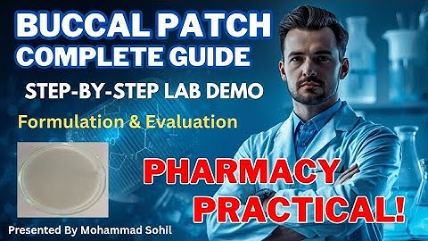 Buccal Patch Formulation & Evaluation | Step-by-Step Lab Demo | Quality Control Tests |Pharmaceutics